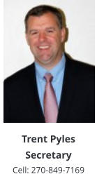 Trent PylesSecretary Cell: 270-849-7169