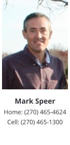 Mark Speer Home: (270) 465-4624  Cell: (270) 465-1300